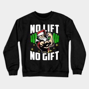 No Lift No Gift Ugly Christmas Sweater Gym Coach Santa Claus Crewneck Sweatshirt